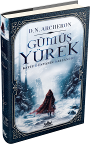Gümüş Yürek 1: Kayıp Dünyanın Başlangıcı (CİLTLİ)