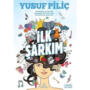 İlk Şarkım (Ciltli) İlk Şarkım (Ciltli)