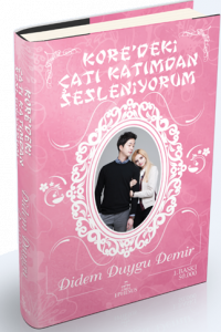 KORE'DEKİ ÇATI KATIMDAN SESLENİYORUM-1, CİLTLİ KORE'DEKİ ÇATI KATIMDAN SESLENİYORUM-1, CİLTLİ