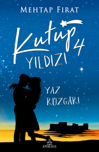 KUTUP YILDIZI-4 :YAZ RÜZGARI, CİLTSİZ KUTUP YILDIZI-4 :YAZ RÜZGARI, CİLTSİZ
