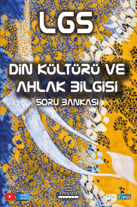 LGS Din Kültürü ve Ahlak Bilgisi Soru Bankası LGS Din Kültürü ve Ahlak Bilgisi Soru Bankası