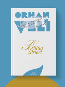 ORHAN VELİ: BÜTÜN ŞİİRLERİ - CİLTSİZ