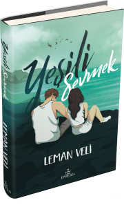 YEŞİLİ SEVMEK, CİLTLİ YEŞİLİ SEVMEK, CİLTLİ