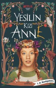 YEŞİLİN KIZI ANNE - 1, CİLTSİZ YEŞİLİN KIZI ANNE - 1, CİLTSİZ