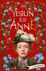YEŞİLİN KIZI ANNE - 4, CİLTSİZ YEŞİLİN KIZI ANNE - 4, CİLTSİZ