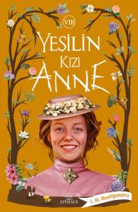 YEŞİLİN KIZI ANNE - 8, CİLTSİZ YEŞİLİN KIZI ANNE - 8, CİLTSİZ