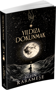 YILDIZA DOKUNMAK (CİLTSİZ)