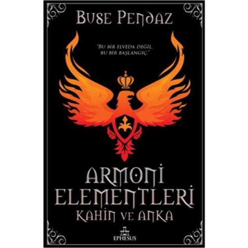 Armoni Elementleri: Kahin Ve Anka (Ciltli) Buse Pendaz