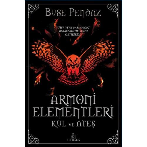 Armoni Elementleri: Kül Ve Ateş (Ciltli) - Buse Pendaz