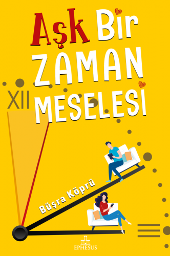 AŞK BİR ZAMAN MESELESİ