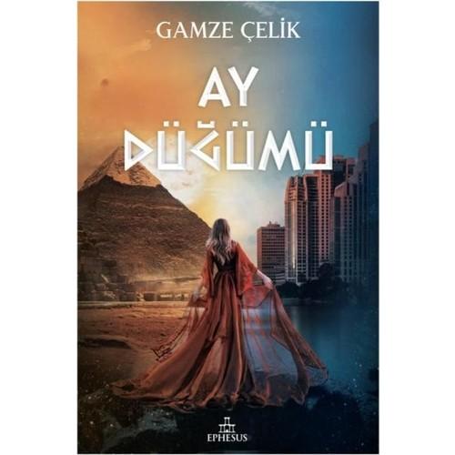 Ay Düğümü (Ciltli) Gamze Çelik