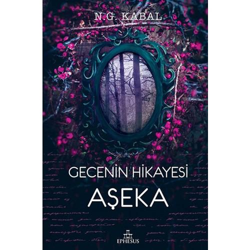 Gecenin Hikayesi - Aşeka (Ciltli) N.G. Kabal