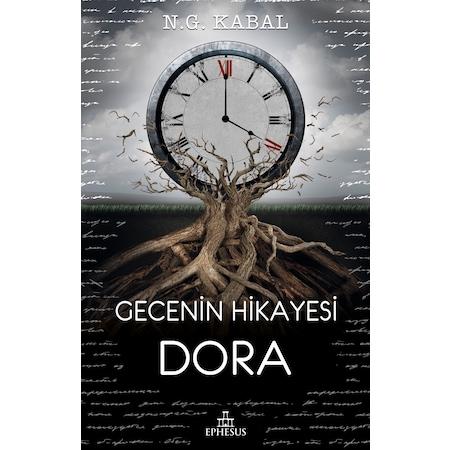 GECENİN HİKAYESİ - DORA, CİLTSİZ