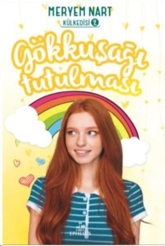 Gökkuşağı Tutulması - Külkedisi#2 (Ciltli) - Meryem Nart