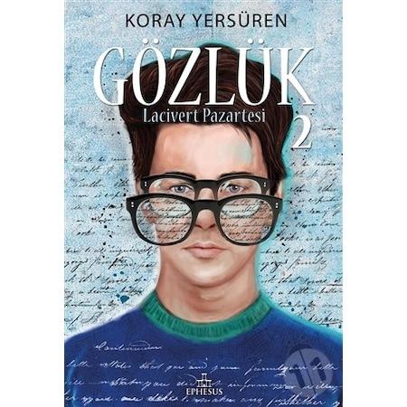 Gözlük #2 Lacivert Pazartesi (Ciltli) - Koray Yersüren