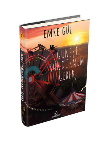 Güneşi Söndürmem Gerek #2 (Ciltli) Emre Gül