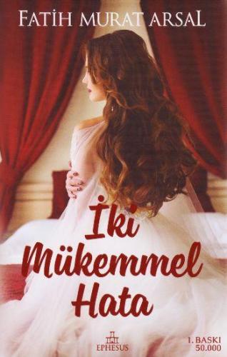 İKİ MÜKEMMEL HATA, CİLTLİ