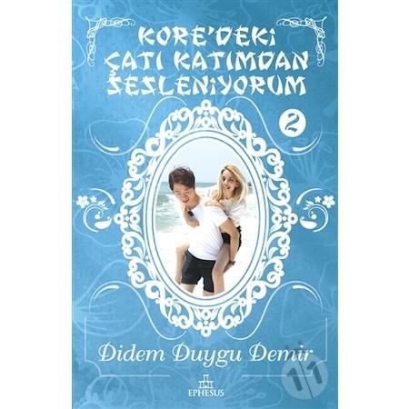 Kore'Deki Çatı Katımdan Sesleniyorum #2 (Ciltli) - Didem Duygu Demir