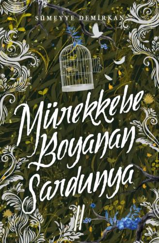 MÜREKKEBE BOYANAN SARDUNYA - 2, CİLTSİZ