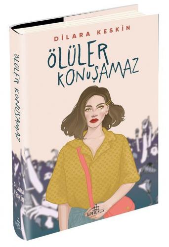 Ölüler Konuşamaz (Ciltli) -Dilara Keskin