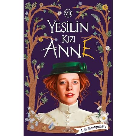 Yeşilin Kızı Anne -7 (Ciltli)